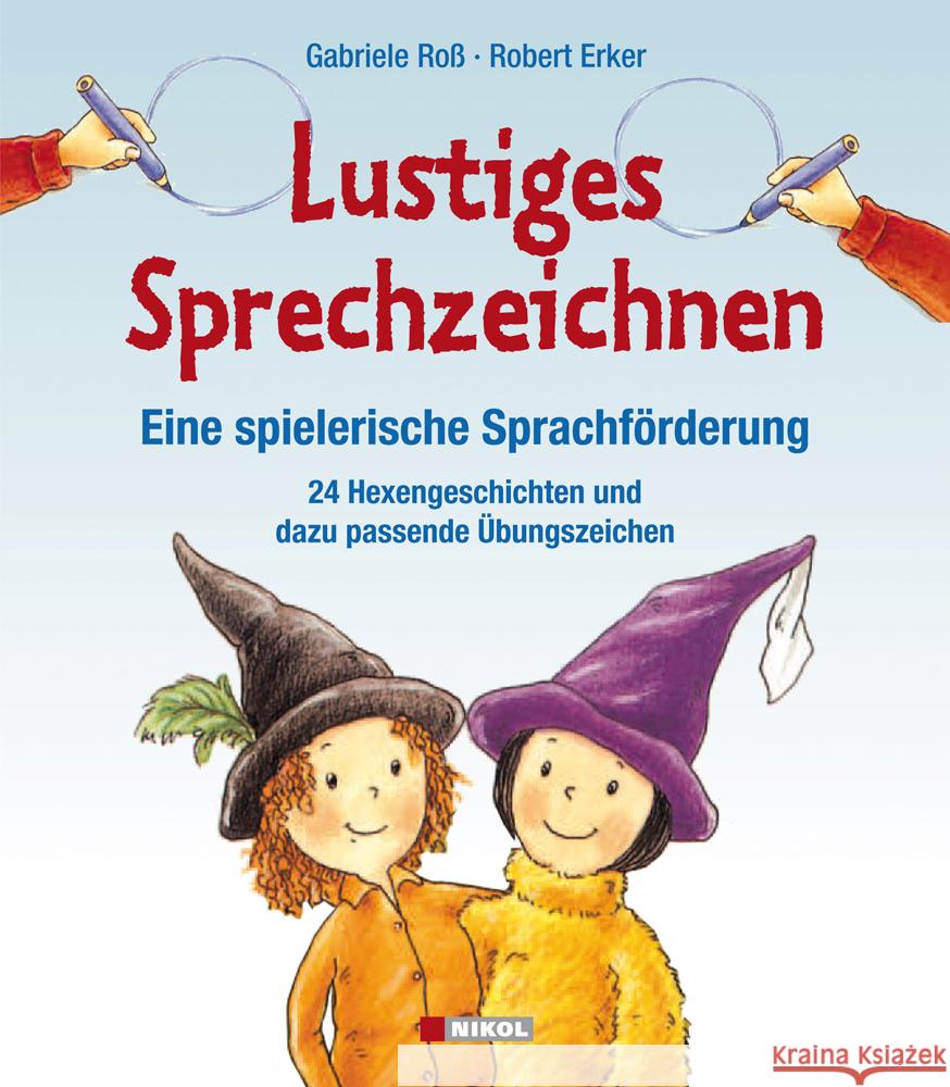 Lustiges Sprechzeichnen : Eine spielerische Sprachförderung. 24 Hexengeschichten und dazu passende Übungszeichen Roß, Gabriele; Erker, Robert 9783868201734 Nikol Verlag - książka
