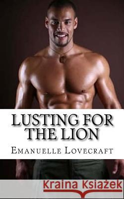 Lusting For The Lion Lovecraft, Emanuelle 9781517712587 Createspace - książka