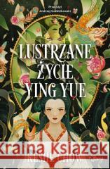 Lustrzane życie Ying Yue Keshe Chow 9788383716923 Young - książka
