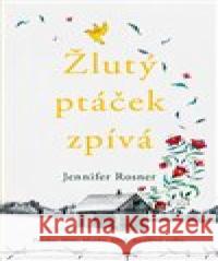 Žlutý ptáček zpívá Jennifer Rosner 9788027701438 Kontrast - książka