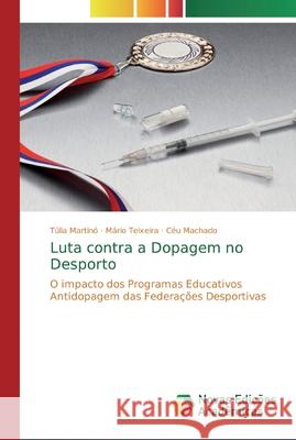 Luta contra a Dopagem no Desporto Martinó, Túlia 9786139808090 Novas Edicioes Academicas - książka