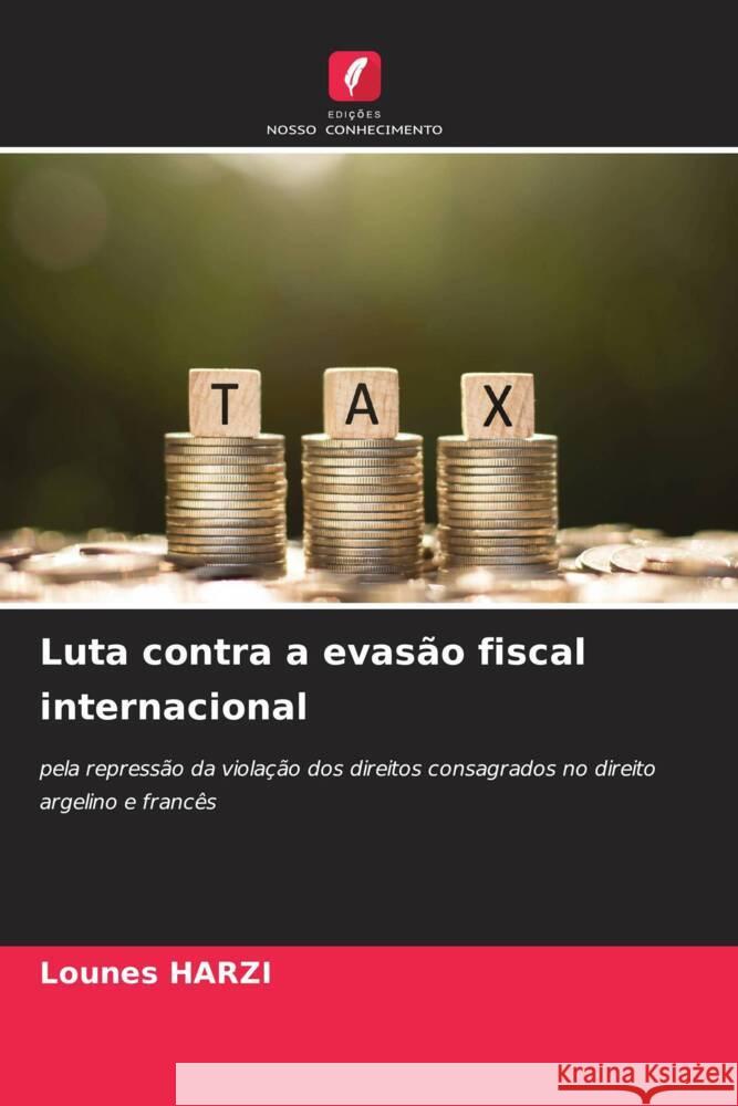 Luta contra a evasão fiscal internacional HARZI, Lounes 9786208568894 Edições Nosso Conhecimento - książka