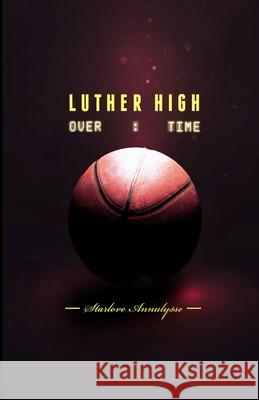 Luther High: Overtime Starlove Annulysse 9780557946037 Lulu.com - książka