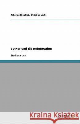 Luther und die Reformation Johanna Klugkist Christina Lucht 9783640334186 Grin Verlag - książka