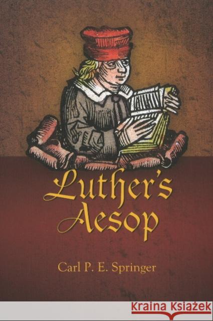 Luther's Aesop Carl P. E. Springer 9781612480008 Truman State University Press - książka