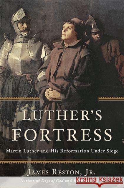 Luther's Fortress: Martin Luther and His Reformation Under Siege James, Jr. Reston 9780465063932 Basic Books (AZ) - książka