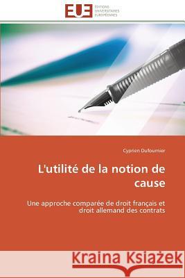L'Utilité de la Notion de Cause Dufournier-C 9783841795908 Editions Universitaires Europeennes - książka