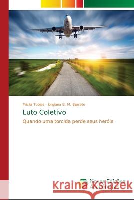 Luto Coletivo Tobias, Pricila 9786139661343 Novas Edicioes Academicas - książka