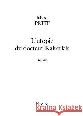 L'utopie du docteur Kakerlak Petit-M 9782213606576 Fayard - książka