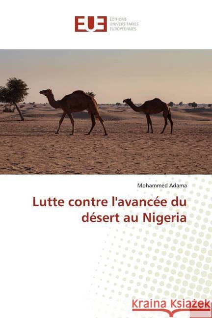 Lutte contre l'avancée du désert au Nigeria Adama, Mohammed 9786139537730 Éditions universitaires européennes - książka
