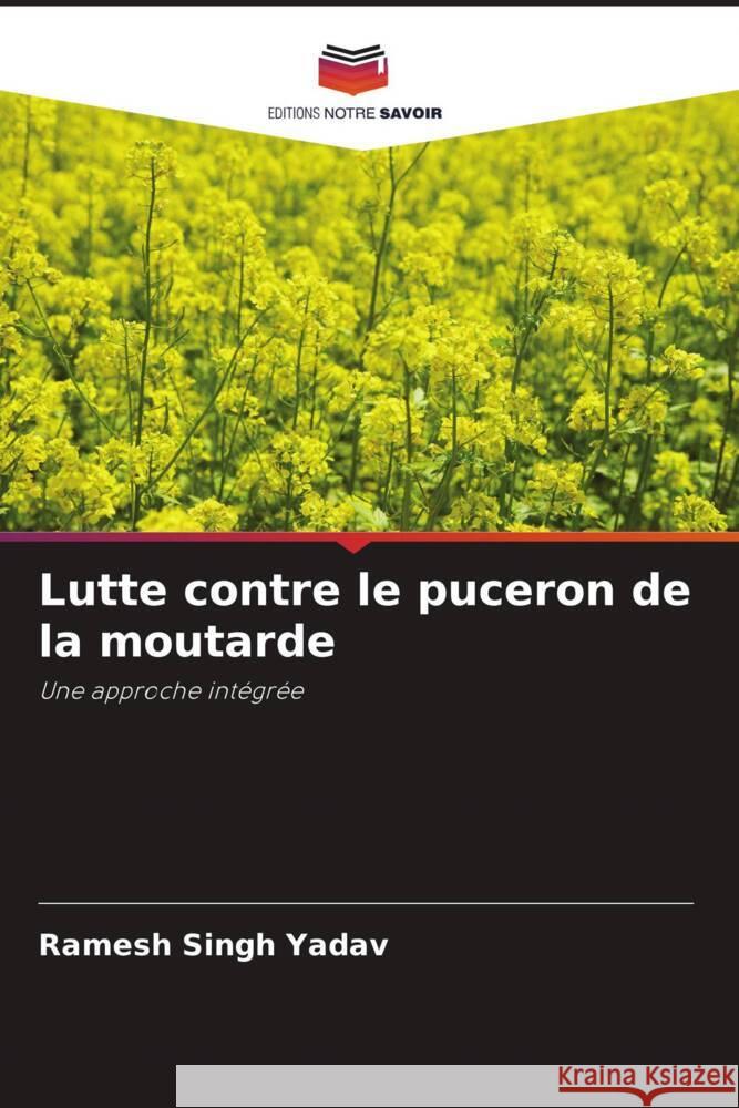 Lutte contre le puceron de la moutarde Ramesh Singh Yadav 9786207003174 Editions Notre Savoir - książka