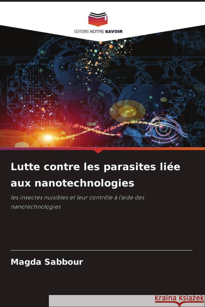 Lutte contre les parasites liée aux nanotechnologies Sabbour, Magda 9786205127605 Editions Notre Savoir - książka