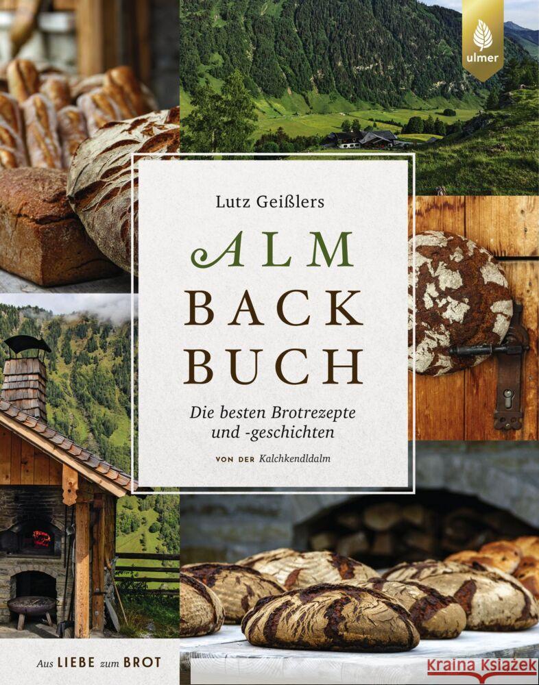 Lutz Geißlers Almbackbuch Geißler, Lutz 9783818611309 Verlag Eugen Ulmer - książka