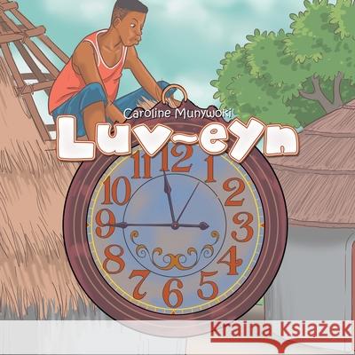 Luv Eyn Caroline Munywoki 9781664138421 Xlibris Us - książka