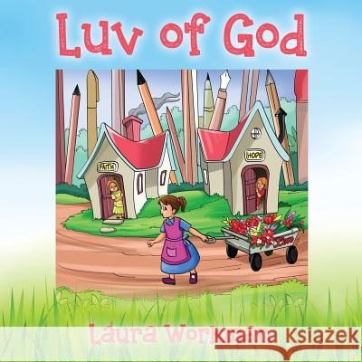 Luv of God Laura Workman 9781478748113 Outskirts Press - książka