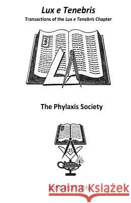 Lux e Tenebris 2018 Society, The Phylaxis 9781984030269 Createspace Independent Publishing Platform - książka