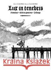 Lux in tenebris Sławomir Zajączkowski, Hubert Czajkowski 9788397677982 Kurc - książka