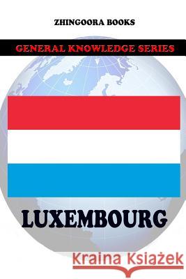 Luxembourg Zhingoora Books 9781478135524 Createspace - książka