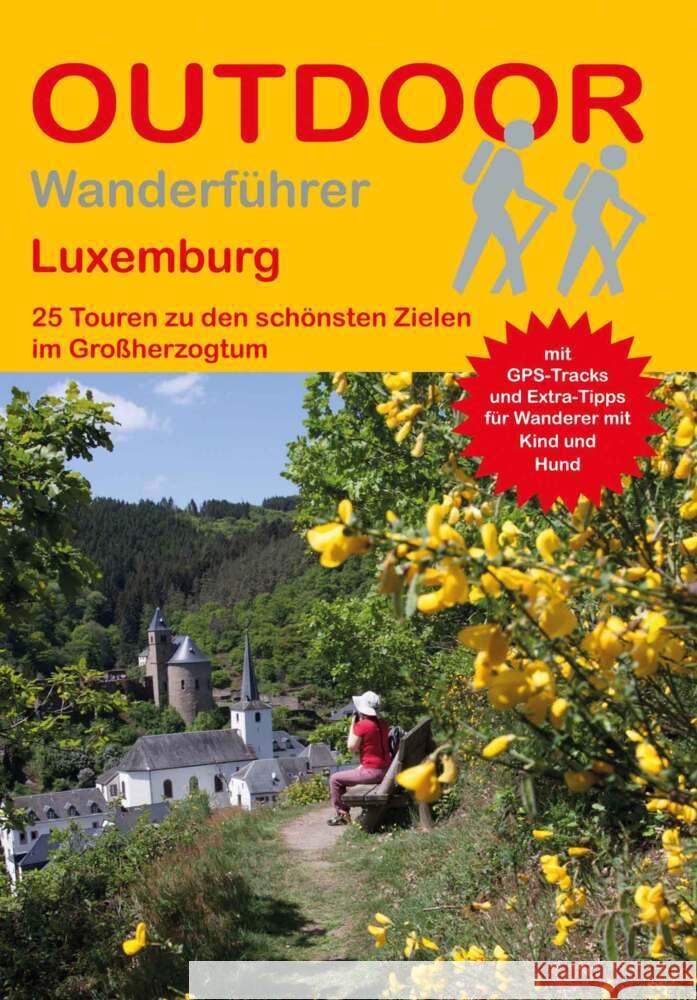 Luxemburg 25 Touren zu den schönsten Zielen im Großherzogtum Holler, Astrid, Peters, Ulrike Katrin 9783866868441 Stein (Conrad) - książka