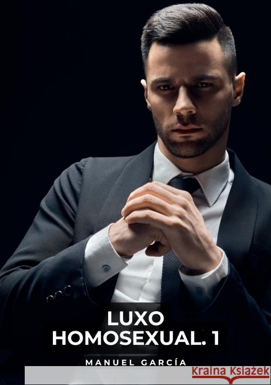 Luxo Homosexual. 1 García, Manuel 9783384476562 Manuel García - książka