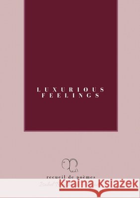 Luxurious Feelings: recueil de poèmes Botelho de Almeida, Isabel 9782322642069 Bod - Books on Demand - książka