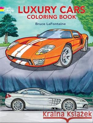 Luxury Cars Coloring Book Bruce LaFontaine 9780486444369 Dover Publications Inc. - książka