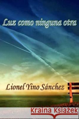 Luz como ninguna otra Independiente, Mrv Editor 9781542608541 Createspace Independent Publishing Platform - książka