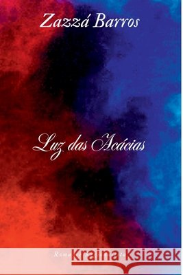 Luz Das Ac?cias Zazz? Barros 9786501303079 Clube de Autores - książka