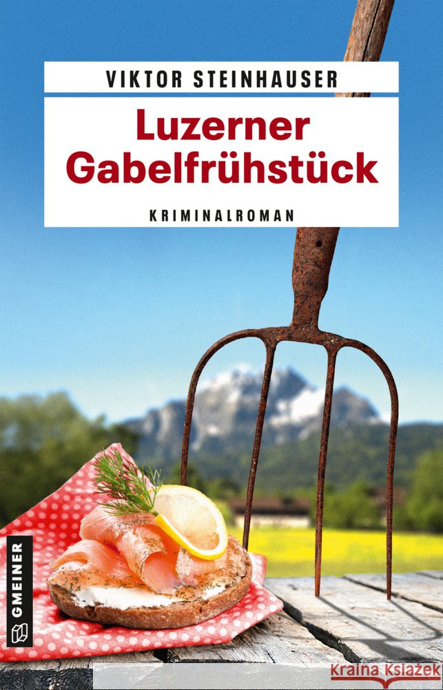 Luzerner Gabelfrühstück Steinhauser, Viktor 9783839201701 Gmeiner-Verlag - książka