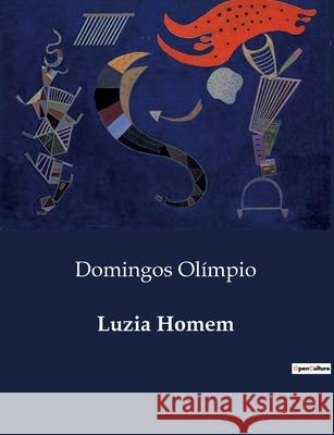 Luzia Homem Domingos Olímpio 9791043110627 Culturea - książka