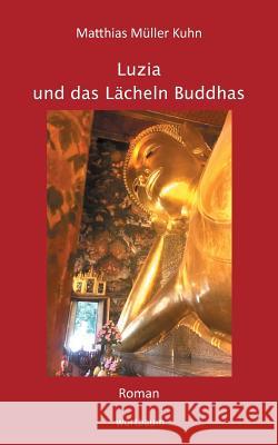 Luzia und das Lächeln Buddhas M 9783741251672 Books on Demand - książka