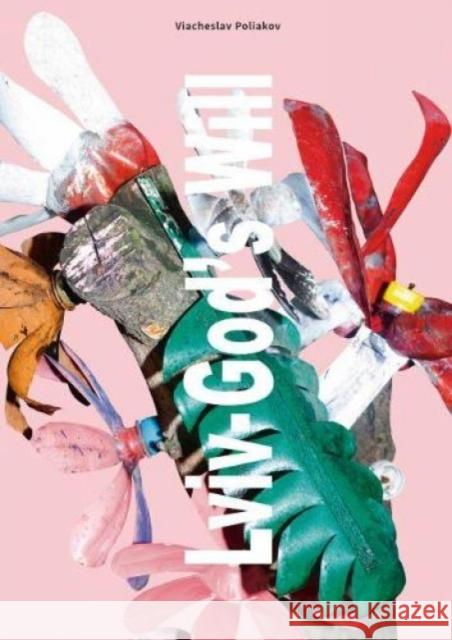 Lviv – God’s Will Viacheslav Poliakov 9780994791986 Overlapse - książka