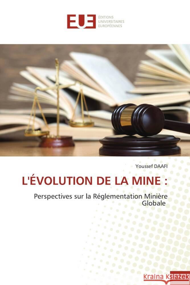 L'?volution de la Mine Youssef Daafi 9786206708247 Editions Universitaires Europeennes - książka