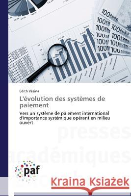 L'Évolution Des Systèmes de Paiement Vezina-E 9783841621306 Presses Academiques Francophones - książka
