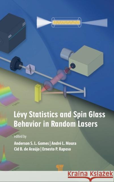 Lévy Statistics and Spin Glass Behavior in Random Lasers Gomes, Anderson S. L. 9789814968553 Jenny Stanford Publishing - książka