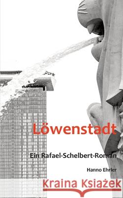 Löwenstadt Ehrler, Hanno 9783384702012 tredition - książka