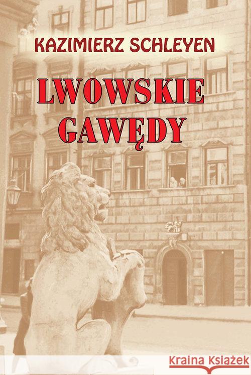 Lwowskie gawędy Schleyen Kazimierz 9788375653694 LTW - książka