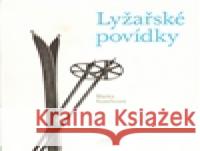 Lyžařské povídky Blanka Kostřicová 9788086624532 Periplum - książka