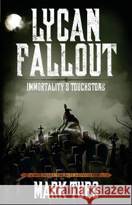 Lycan Fallout 4: Immortality's Touchstone Mark Tufo 9781539089339 Createspace Independent Publishing Platform - książka