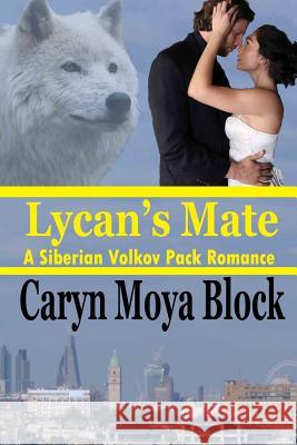 Lycan's Mate Caryn Moya Block Tina Winograd 9781540544469 Createspace Independent Publishing Platform - książka