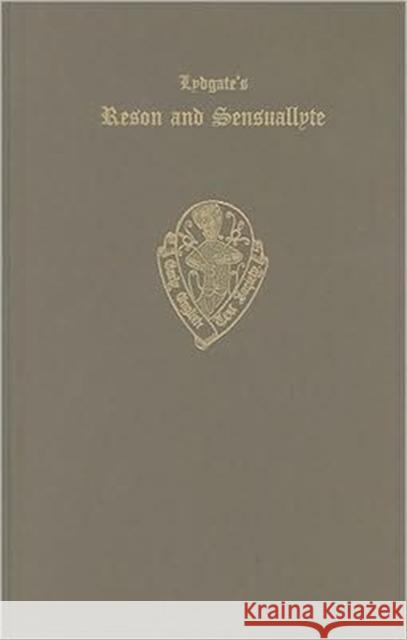 Lydgate's Reson and Sensuallyte: Vol. I Manuscripts, Text, and Glossary Sieper, E. 9780197225677 Early English Text Society - książka
