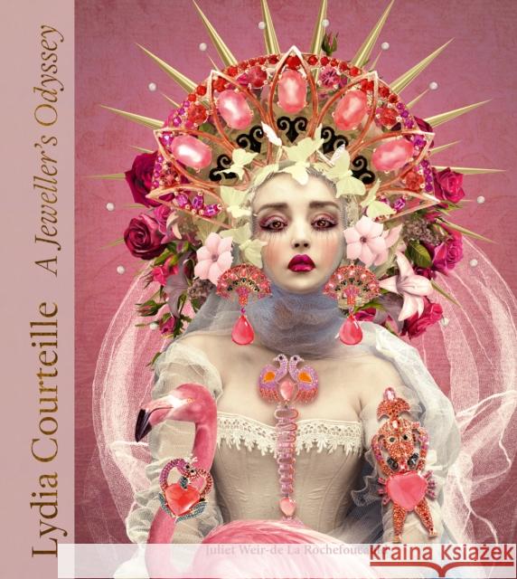 Lydia Courteille: A Jeweller's Odyssey Juliet Rochefoucauld 9781788842006 ACC Art Books - książka