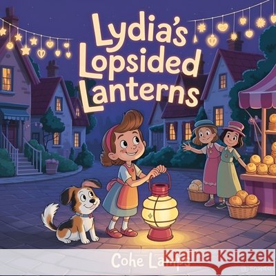 Lydia's Lopsided Lanterns Lamps, Cohe 9798295409417 Brilliant Brains Publishing - książka