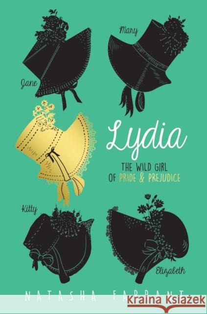 Lydia: The Wild Girl of Pride & Prejudice Natasha Farrant 9781910002971 Chicken House Ltd - książka