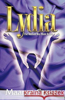 Lydia: The Woman You Must Know Maame Grace, Grace 9781425120863 Trafford Publishing - książka