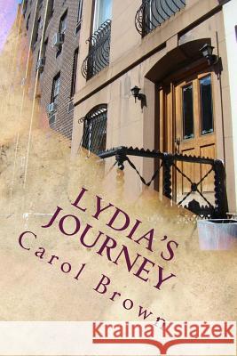 Lydia's Journey Carol Brown 9781514129289 Createspace - książka