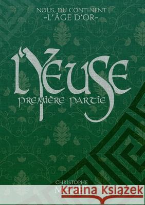 L'Yeuse: Premi?re Partie Christophe Menet 9782322623693 Bod - Books on Demand - książka