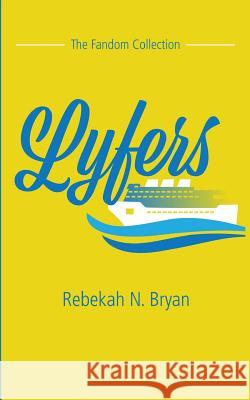 Lyfers Rebekah N. Bryan 9781523655458 Createspace Independent Publishing Platform - książka