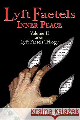 Lyft Faetels: Inner Peace Wood, Jeffrey C. 9780595494552 iUniverse - książka