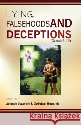 Lying, Falsehoods and Deceptions Christiana Usuanlele Ademola Usuanlele 9780995970977 Groupe Haus Inc - książka